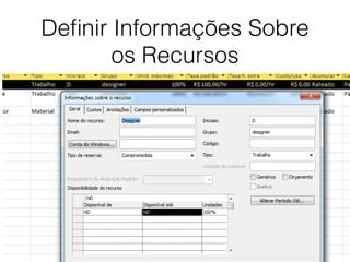 Deﬁnir Informações Sobre
os Recursos
 