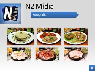 N2 Mídia
  Fotografia
 