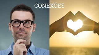 CONEXÕES
 