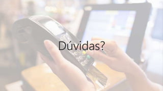 Dúvidas?
 