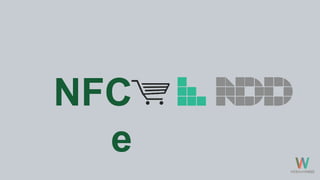 NFC
e
 