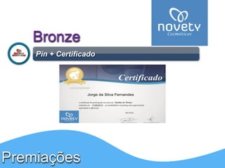 PremiaçõesBronzePin + Certificado  