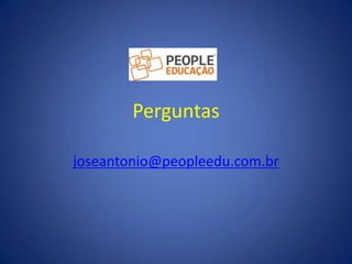 Perguntasjoseantonio@peopleedu.com.br