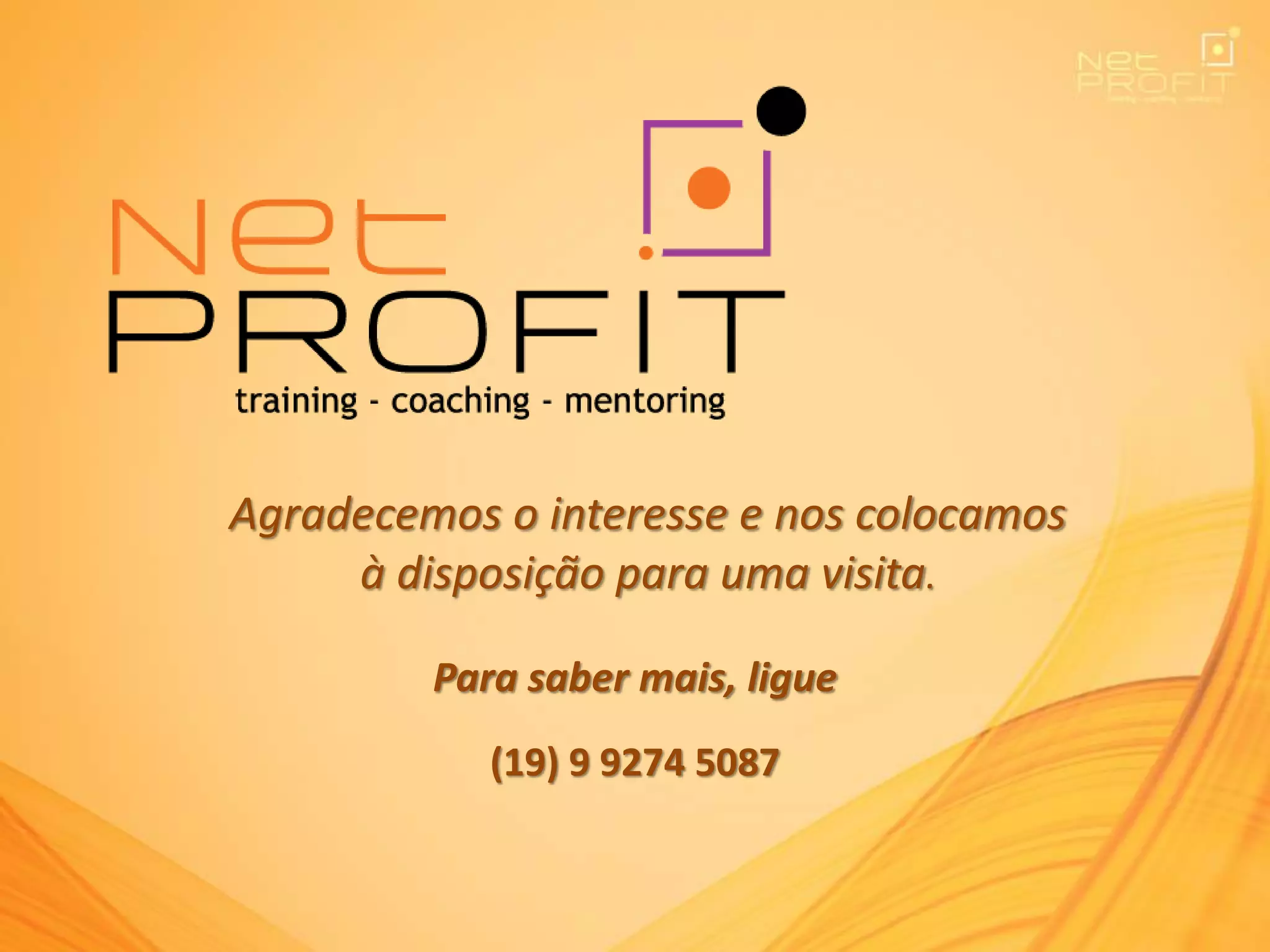 Agradecemos o interesse e nos colocamos
à disposição para uma visita.
Para saber mais, ligue
(19) 9 9274 5087
 