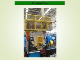 Proteção Fixa
 
