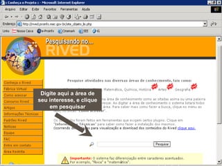 Digite aqui a área de seu interesse, e clique em pesquisar 
