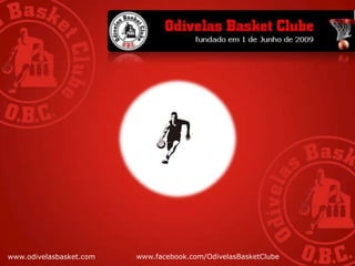 www.odivelasbasket.com www.facebook.com/OdivelasBasketClube
 