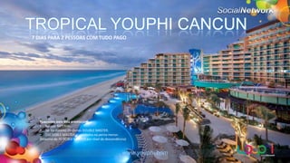 TROPICAL YOUPHI CANCUN
7 DIAS PARA 2 PESSOAS COM TUDO PAGO

Requisitos para esta premiação
• Ser um IMPERIAL.
• Ter no mínimo 20 contas DOUBLE MASTER.
• 210 DOBLE MASTER acumulados na perna menor.
(Máximo de 70 DOBLE MASTER por nível de descendência)

www.youphi.com

 