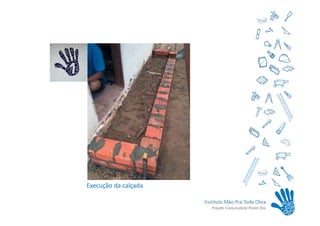 Execução da calçada
 