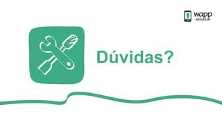 Dúvidas?
 