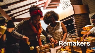 SUGGESTED MISSION
Remakers
 