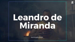 Ministério do Esporte + Fields360 Campanha Jogos Olímpicos 2016
Leandro de
Miranda
http://picosong.com/ZaWf

 