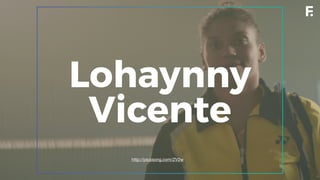 Ministério do Esporte + Fields360 Campanha Jogos Olímpicos 2016
Lohaynny
Vicente
http://picosong.com/ZV2w

 