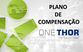 PLANO
DE
COMPENSAÇÃO

 