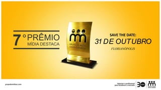 SAVE THE DATE:
31 DE OUTUBRO
FLORIANÓPOLIS
 