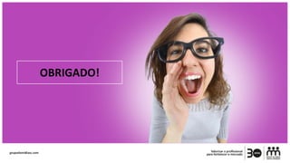 OBRIGADO!
 