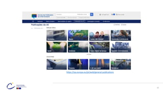 37
https://op.europa.eu/pt/web/general-publications
 