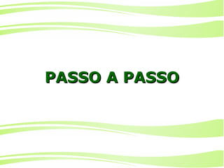 3
Ministério da
Educação
Ministério do
Meio Ambiente
PASSO A PASSOPASSO A PASSO
 