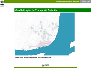 Credibilização do Transporte Colectivo Interfaces e zonamento de estacionamento 