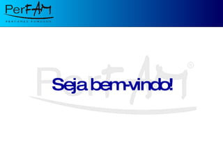 Seja bem-vindo! 