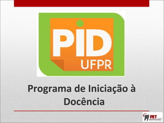 Programa de Iniciação à
Docência
 