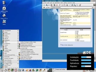 Instalação: Facilidade: Aplicativos: Rapidez: 