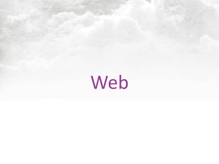 Web
 