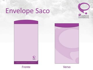 Envelope	
  Saco




     Frente        Verso
 