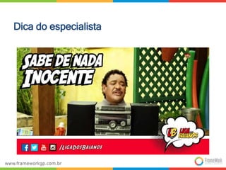 Dica do especialista 
 