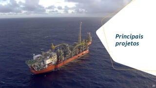 25
Principais
projetos
 