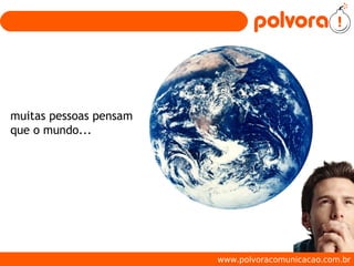 Polvora! Comunicação