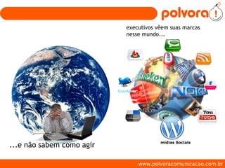 Polvora! Comunicação