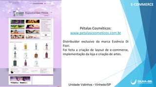 Unidade Valinhos - Vinhedo/SP
 