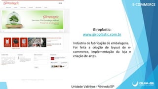 Unidade Valinhos - Vinhedo/SP
 