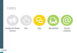 Mídia	e	RP:	Blogs/Twi3er/Facebook	
APPs	e	conteúdos	exclusivos	
Facebook
Canal Central
#estratégia
CAMPANHA FABER-CASTELL
Solução
A Polvora! criou uma
campanha centralizada no
Facebook (o perfil da Faber
Brasil tinha apenas 2 mil fãs),
com uma série de 3 aplicativos
que foram sendo lançados com
intervalos de uma semana
enquanto eram criados
conteúdos e ações de mídia
exclusivas para divulgá-los
 