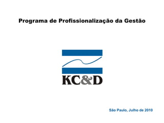 Programa de Profissionalização da Gestão São Paulo, Julho de 2010 