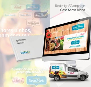 Redesign/Campaign
Casa Santa Maria
 
