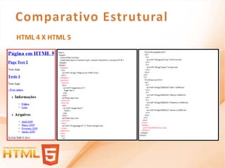 HTML 4 X HTML 5
 