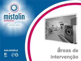 áreas de
intervenção
 