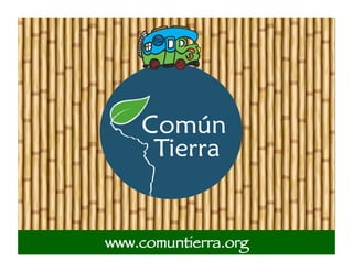 www.comuntierra.org
 