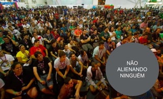 NÃO
ALIENANDO
NINGUÉM
 