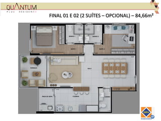 FINAL 01 E 02 (2 SUÍTES – OPCIONAL) – 84,66m²
 