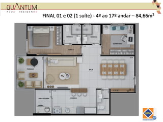 FINAL 01 e 02 (1 suíte) - 4º ao 17º andar – 84,66m²
 