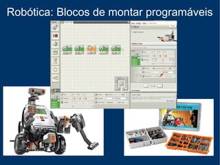 Computação Física: Programando o mundo real
● Sensores, Controlador, Atuadores
 