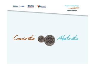 Concreto Abstrato 
 