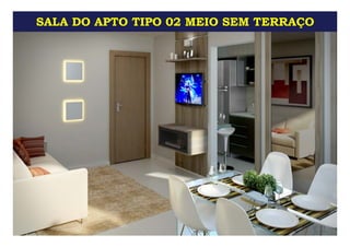 SALA DO APTO TIPO 02 MEIO SEM TERRAÇO
 