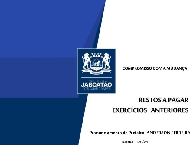 Apresenta o restos a pagar prefeitura de Jaboat o Apresenta o restos a pagar prefeitura de Jaboat o