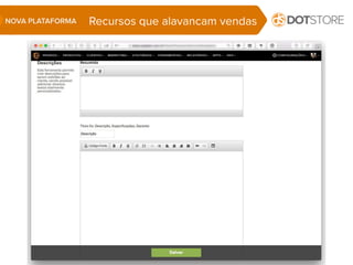 Recursos que alavancam vendasNOVA PLATAFORMA
 