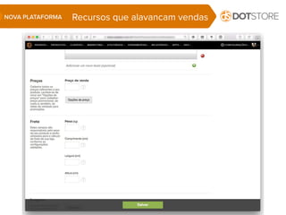Recursos que alavancam vendasNOVA PLATAFORMA
 
