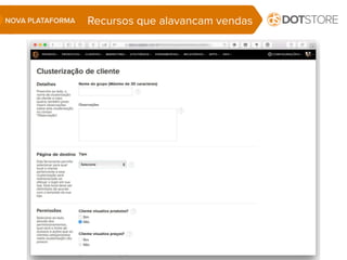 Recursos que alavancam vendasNOVA PLATAFORMA
 